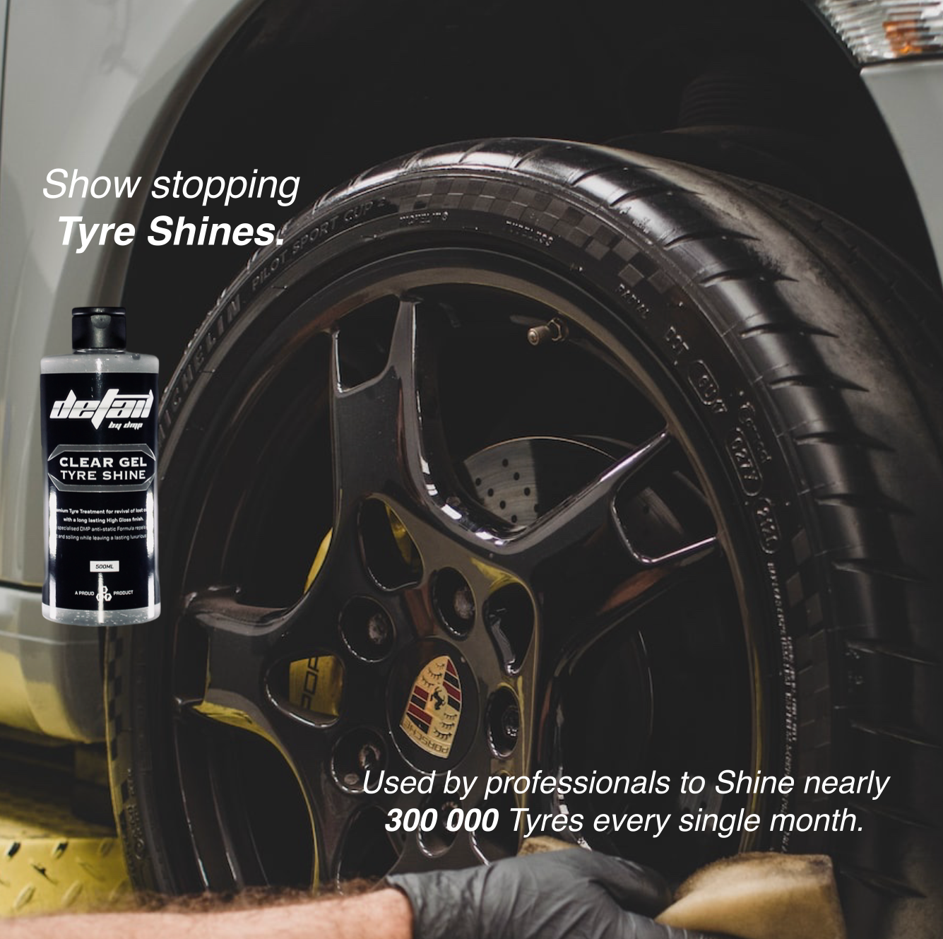 high shine clear gel tyre shine being applied to detail by dmp Porsche